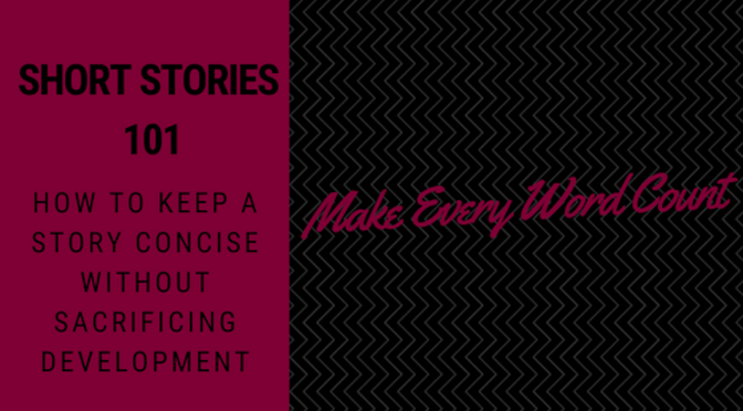 Make Every Word Count (Short Stories 101)